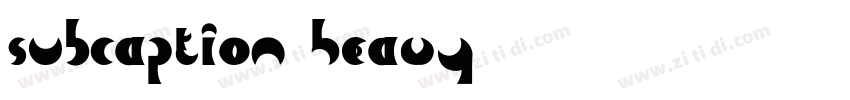 Subcaption Heavy字体转换